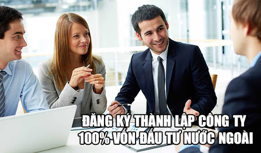 Tư vấn thành lập công ty TNHH 2 thành viên trở lên 100% vốn nước ngoài