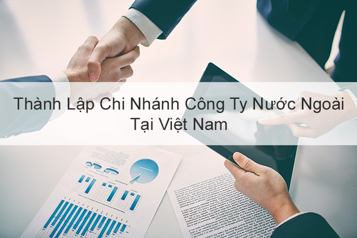 Hướng dẫn thành lập chi nhánh công ty nước ngoài | Luật Sunlaw